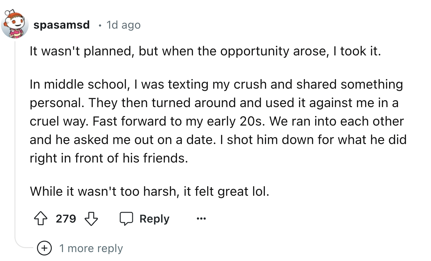 number - Ispasamsd 1d ago It wasn't planned, but when the opportunity arose, I took it. In middle school, I was texting my crush and d something personal. They then turned around and used it against me in a cruel way. Fast forward to my early 20s. We ran 